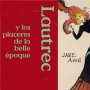 Toulouse-Lautrec y los placeres de la belle époque en el Canal