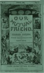 Nuestro amigo común (Our Mutual Friend) (serie mensual aparecida desde mayo de 1864 a noviembre de 1865)
