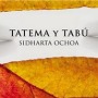 Cavilaciones en torno a Tatema y Tabú de Sidharta Ochoa