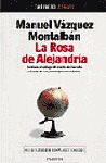 VAZQUEZ MONTALBÁN, Manuel.: La Rosa de Alejandría, Planeta, 1984